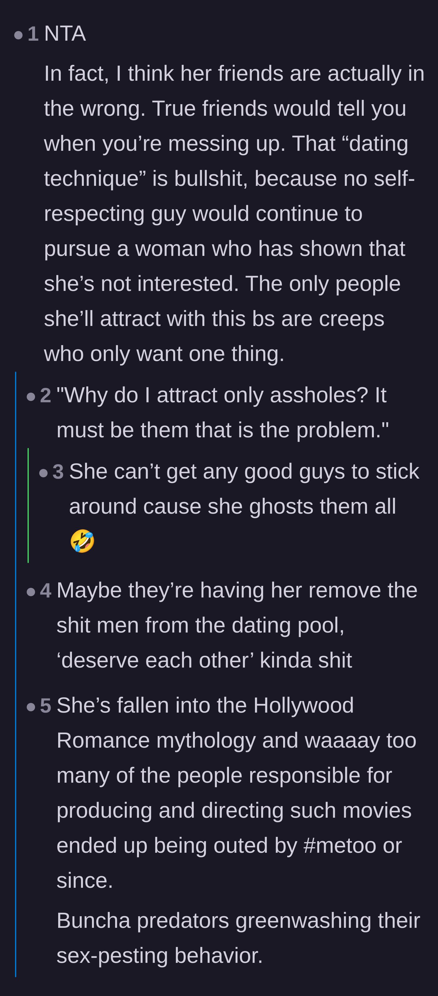 Comment thread 5 - Commenters pointing out that the friend's dating strategy is based on toxic Hollywood patterns that only attract real-life creeps.