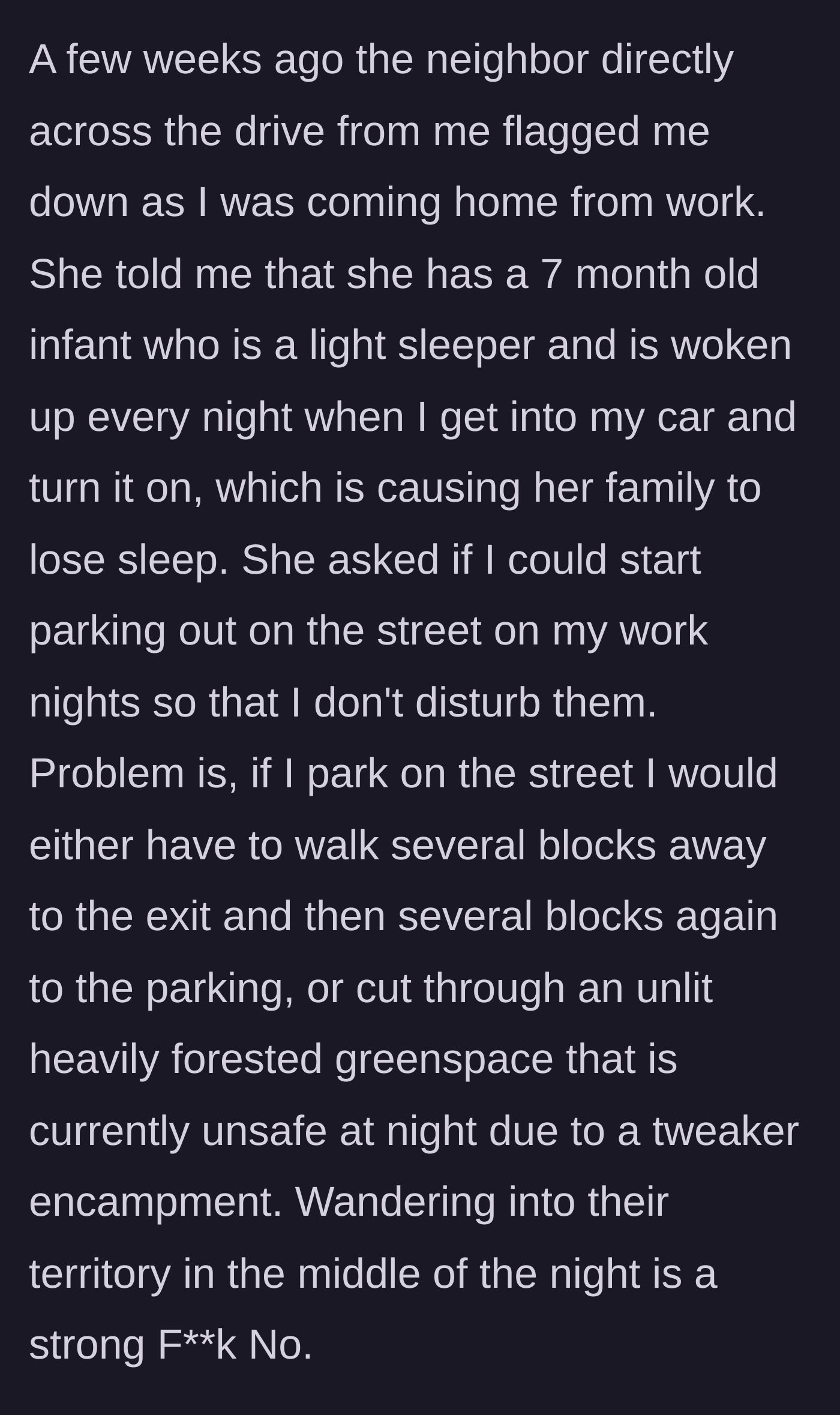 Story part 2 - A neighbor demands she park on the street to avoid waking her baby, which would force the worker to walk through a dangerous, unlit area late at night.