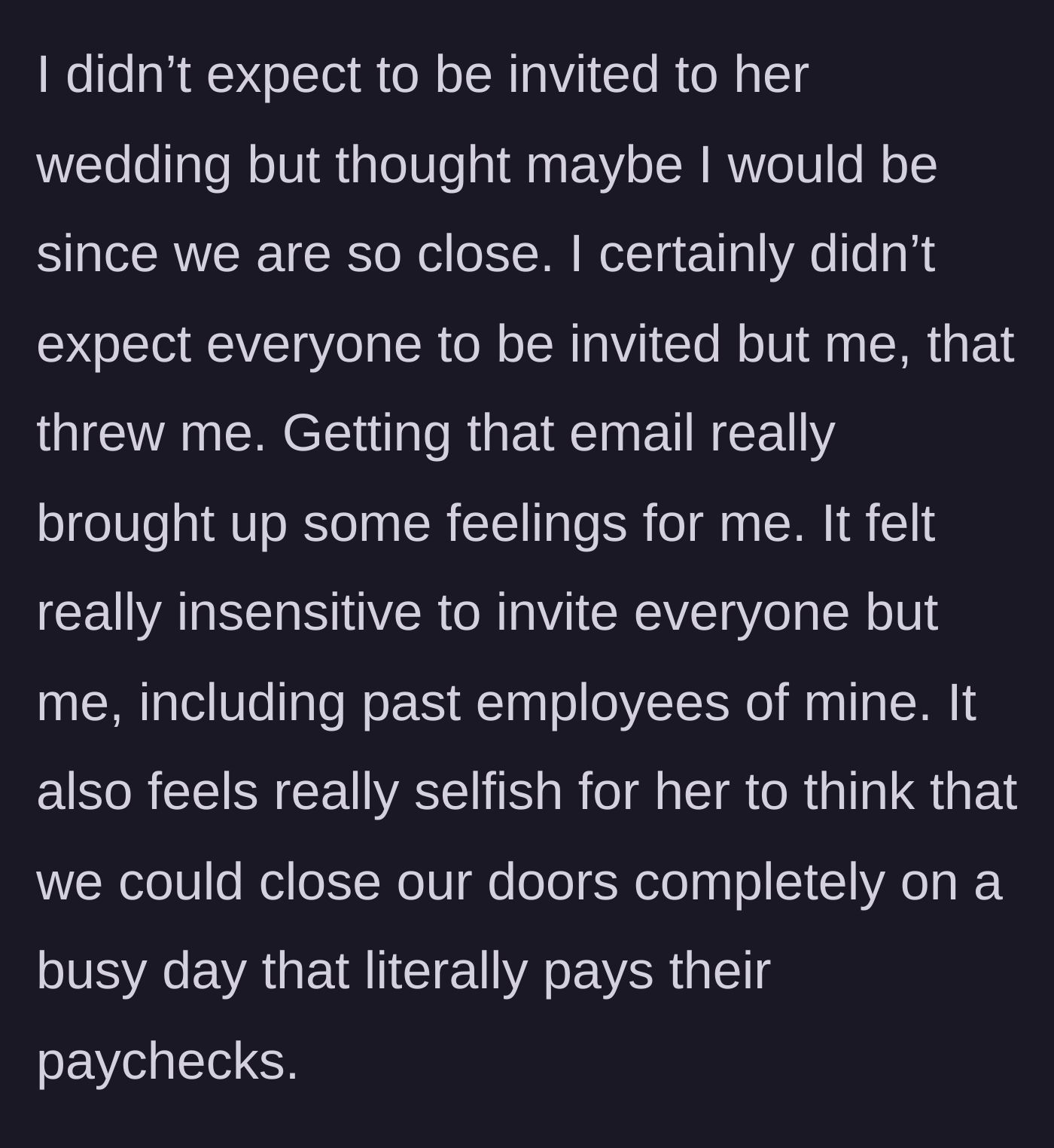 Story part 2 - A screenshot detailing the boss's shock and hurt over being the only one not invited, and pointing out the selfishness of demanding they close on a busy day.