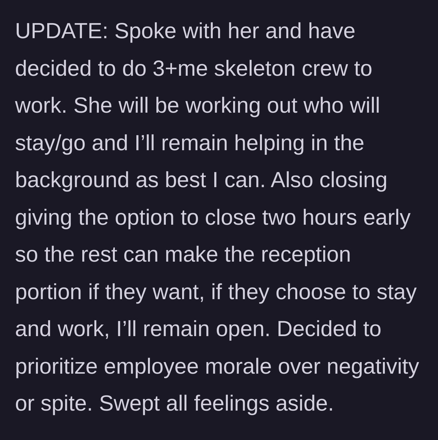 Story part 4 - A screenshot showing the boss's update where she gracefully compromises by running a skeleton crew and letting staff leave early, choosing to prioritize morale over spite.