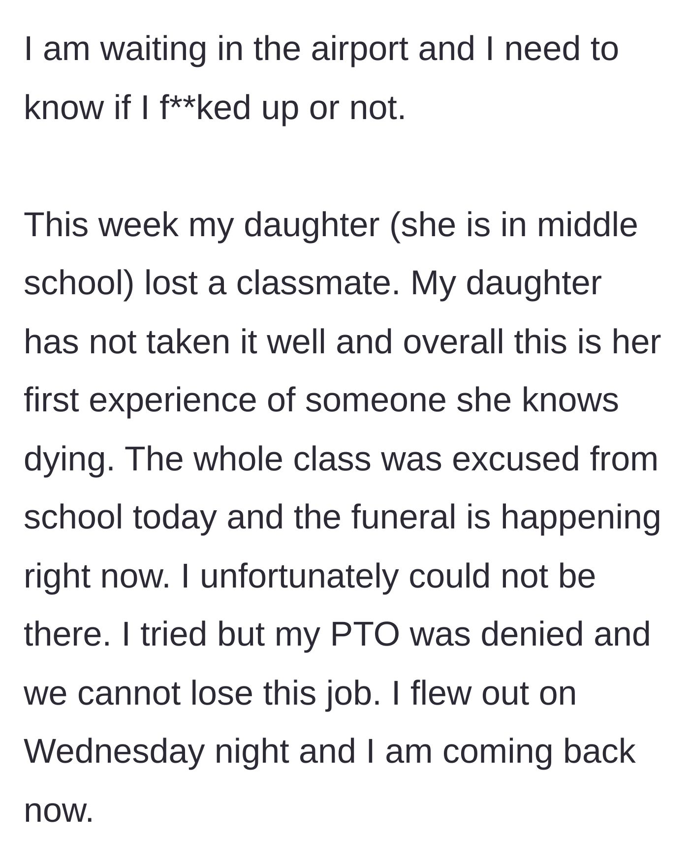 Story part 1 - A stressed father at the airport explaining his middle-school daughter lost a classmate and he couldn't get time off work to attend the funeral.