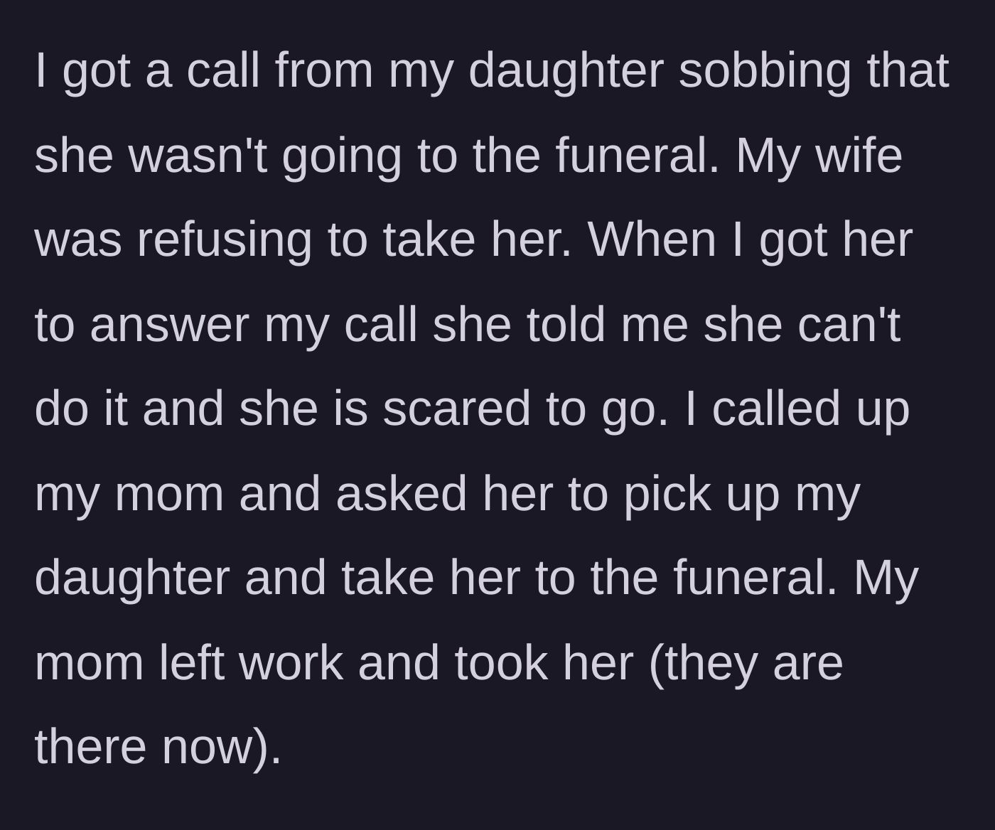 Story part 3 - The daughter calls crying because the mother backed out, prompting the dad to call his own mother for a rescue mission.