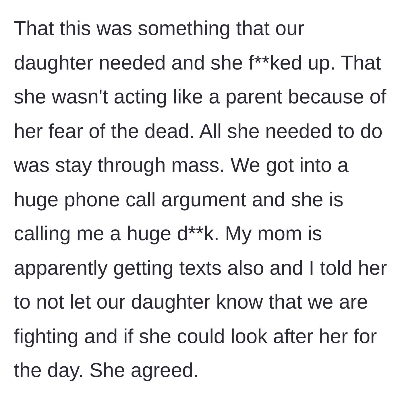 Story part 5 - The dad tells his wife she failed as a parent, resulting in a huge fight while grandma safely watches the daughter.