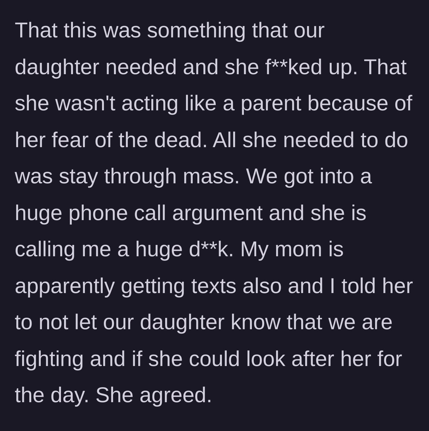 Story part 5 - The dad tells his wife she failed as a parent, resulting in a huge fight while grandma safely watches the daughter.