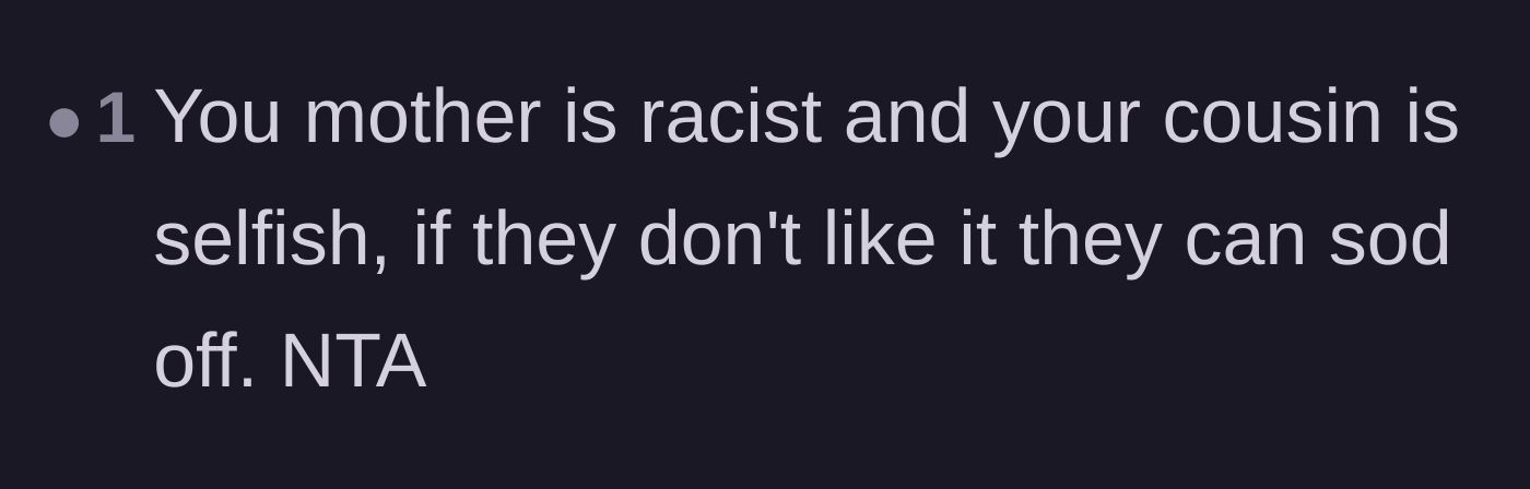 Comment thread 3 - Calling out the mother's racism and the cousin's selfishness directly.