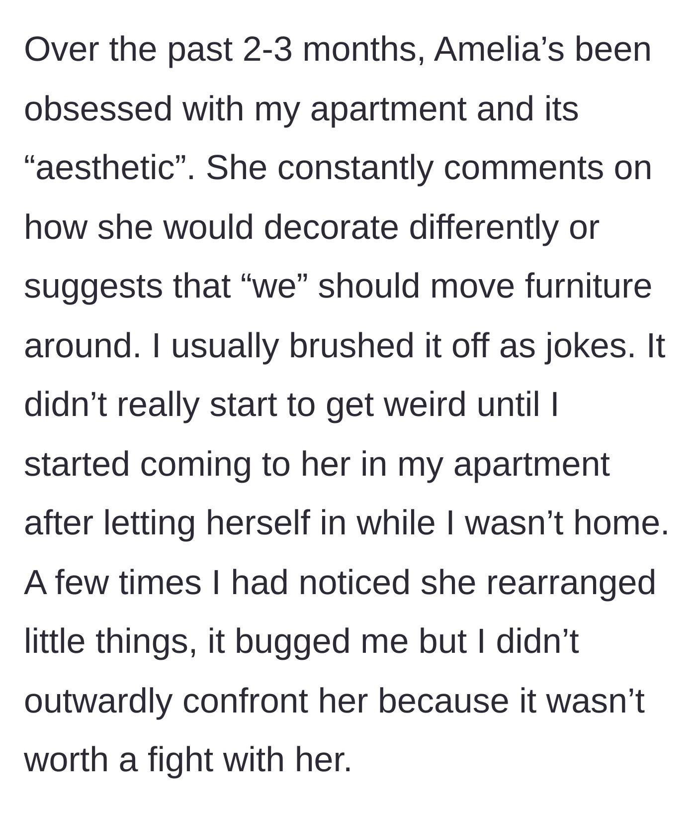 Story part 3 - The sister starts critiquing the apartment's decor and making minor unauthorized rearrangements.
