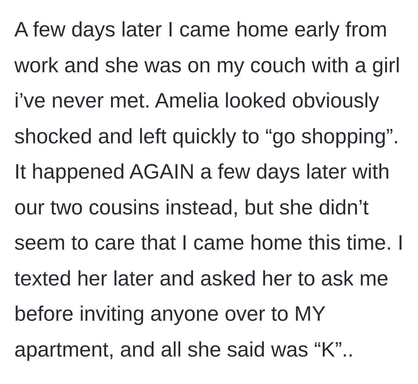 Story part 5 - The older sister comes home early to find her sister hosting a stranger, then cousins, and asks her to stop.