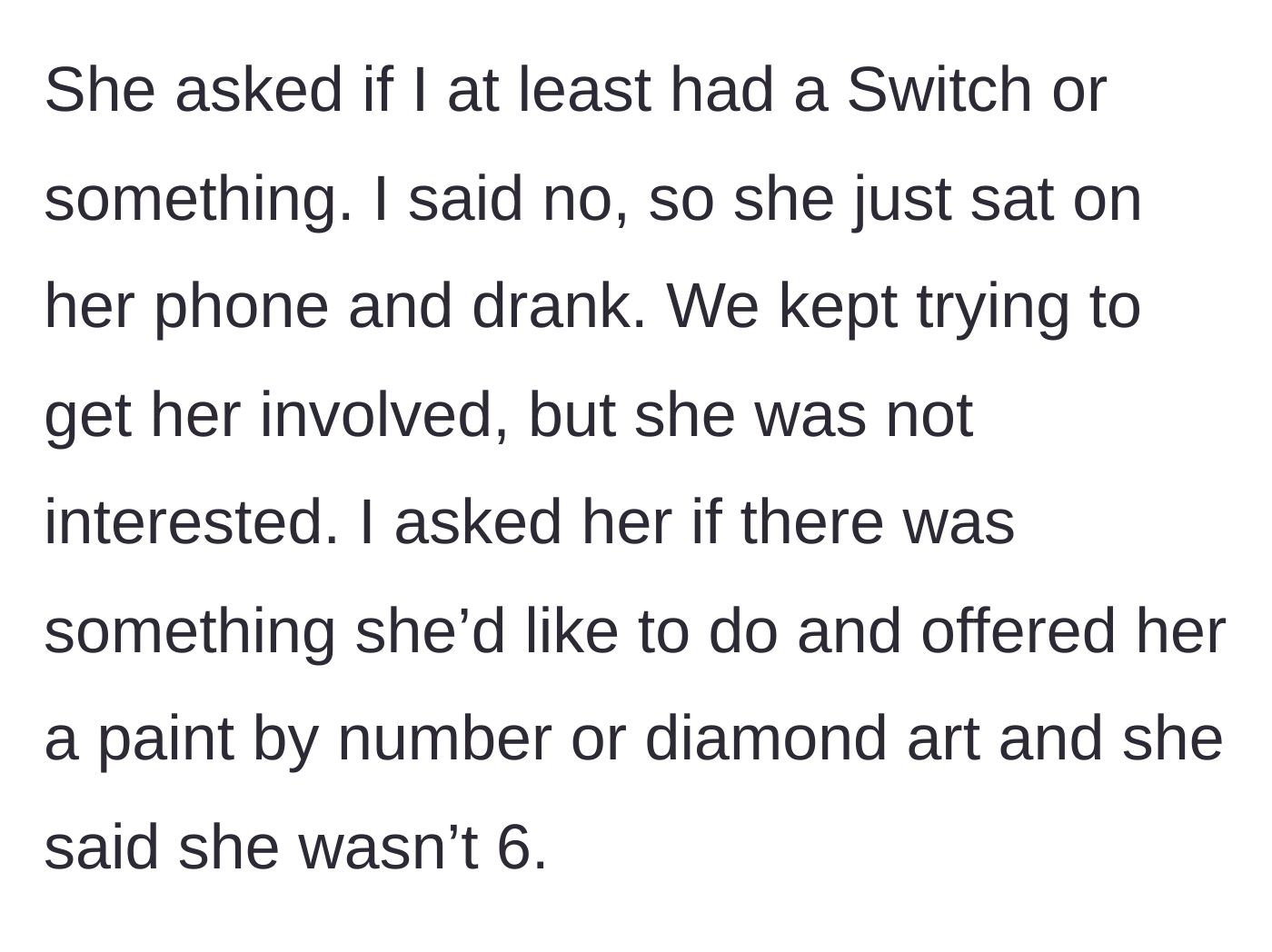 Story part 3 - The sister-in-law rejecting alternative activities and pouting on her phone.