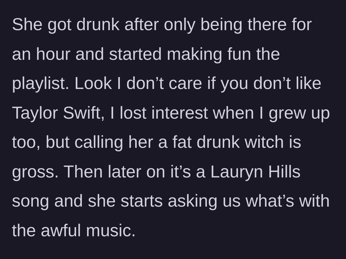 Story part 4 - The sister-in-law getting drunk and insulting the playlist and artists.