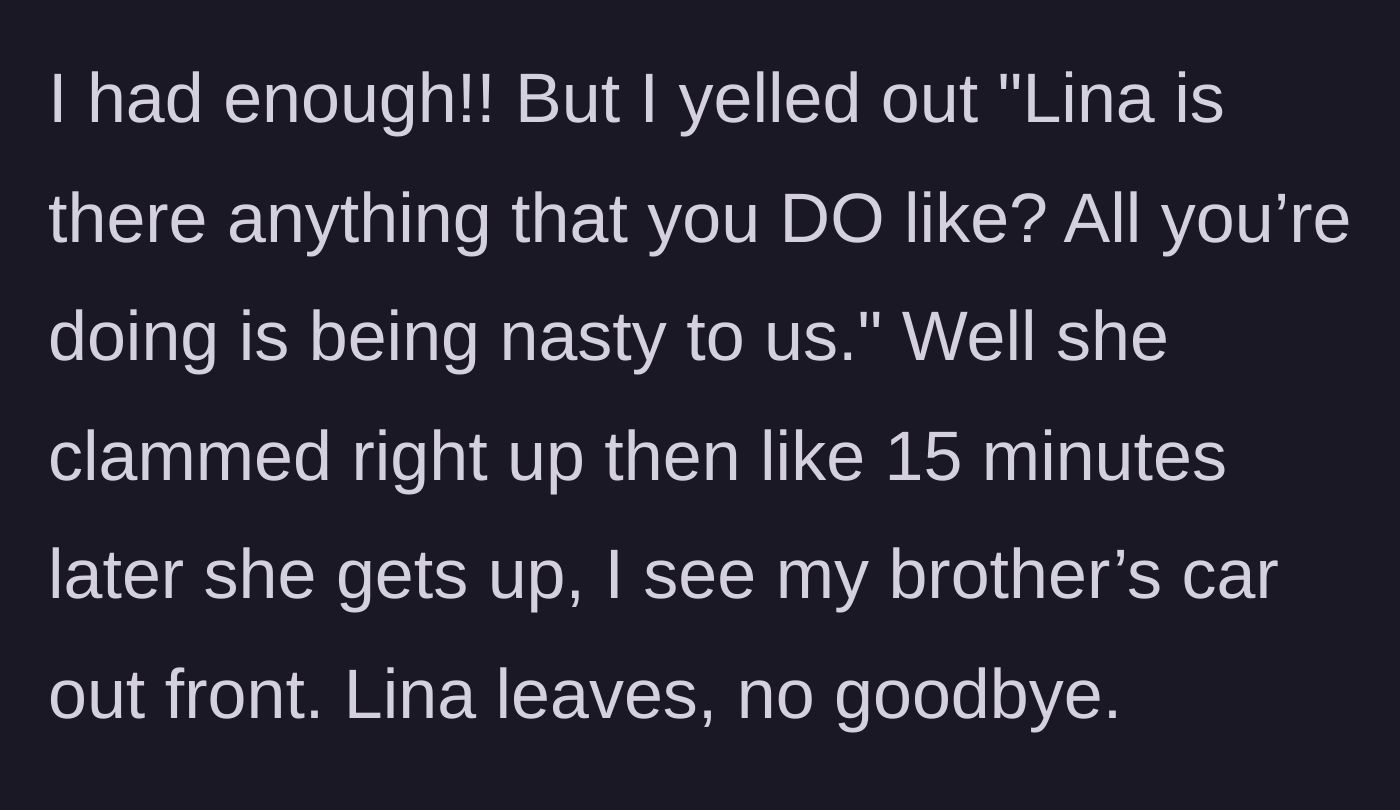 Story part 5 - The host finally yelling at the sister-in-law, prompting her to leave.