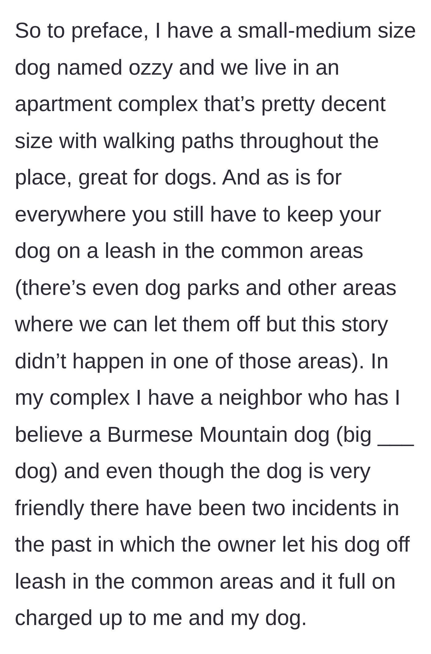 Story part 1 - A small dog owner describes their apartment complex rules and a neighbor's giant off-leash dog.