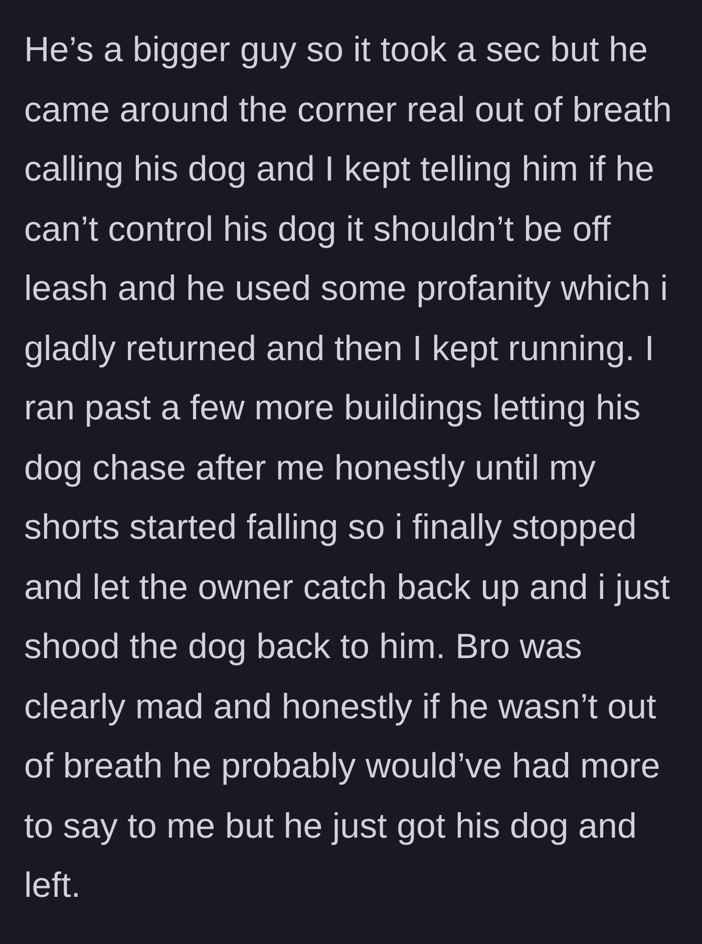 Story part 4 - The exhausted owner finally catches up and curses, prompting the main character to run even further until a wardrobe malfunction forces a stop.