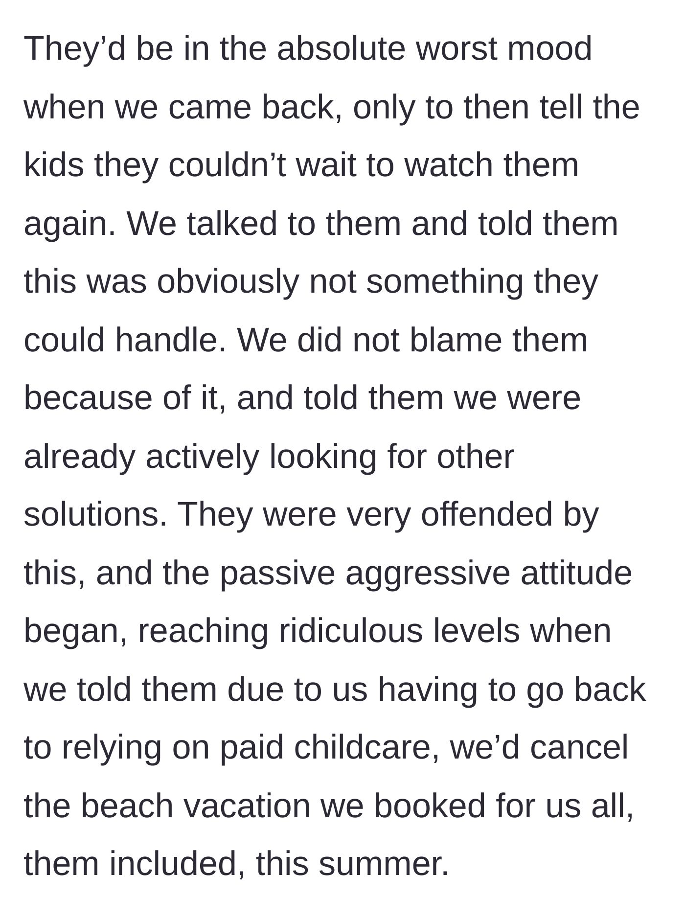 Story part 3 - The grandparents act grumpy with the parents but sweet to the kids. The mother gently fires them, causing the grandparents to become passive-aggressive, resulting in a canceled family vacation.