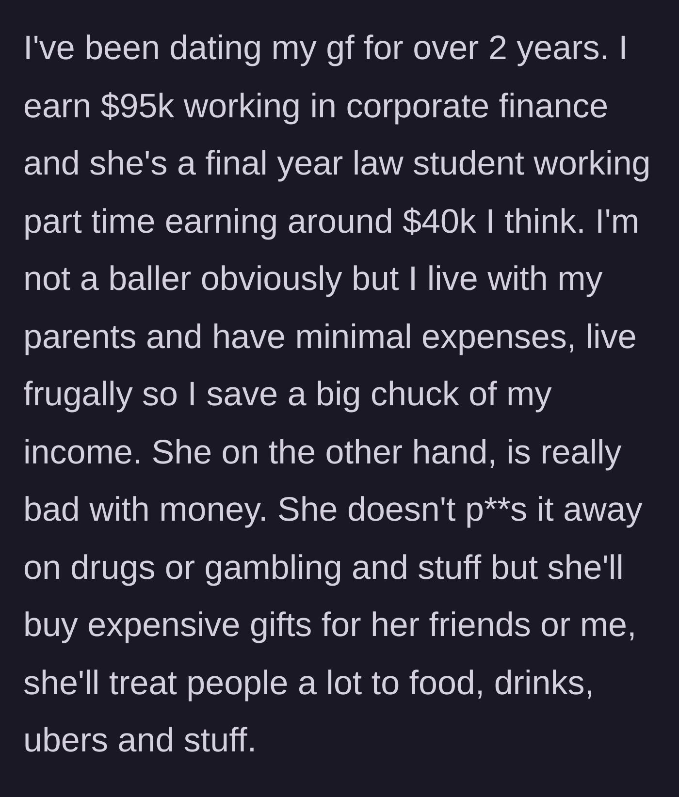 Story part 1 - Introduction to the couple's income and the girlfriend's habit of spending her earnings on lavish gifts.