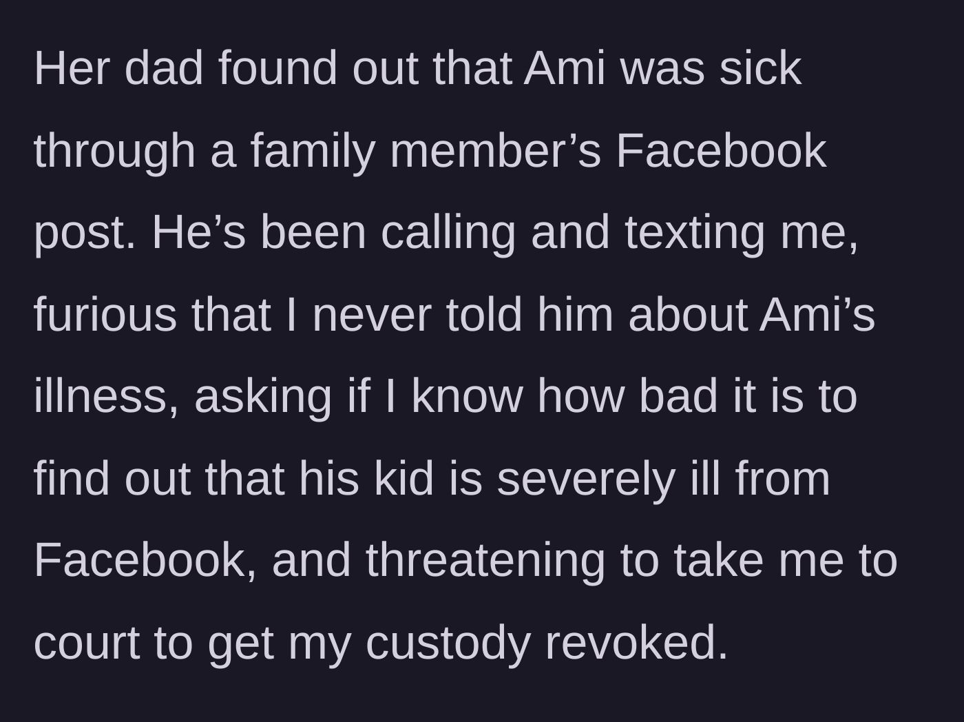 Story part 5 - The father's explosive reaction to discovering the illness via social media and his subsequent legal threats.