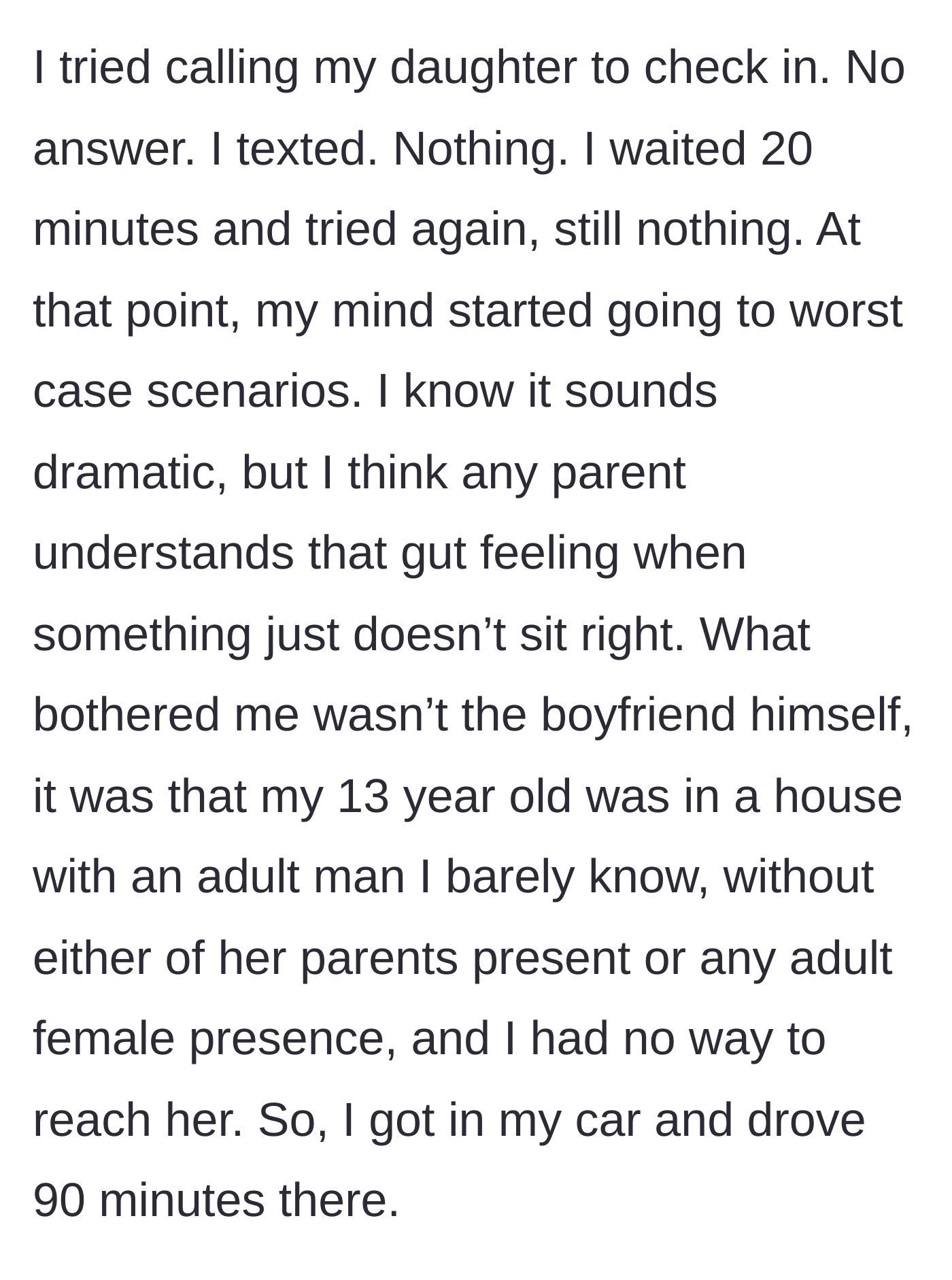 Story part 3 - Panic sets in as the father cannot reach his daughter by phone, prompting him to drive 90 minutes to the house.