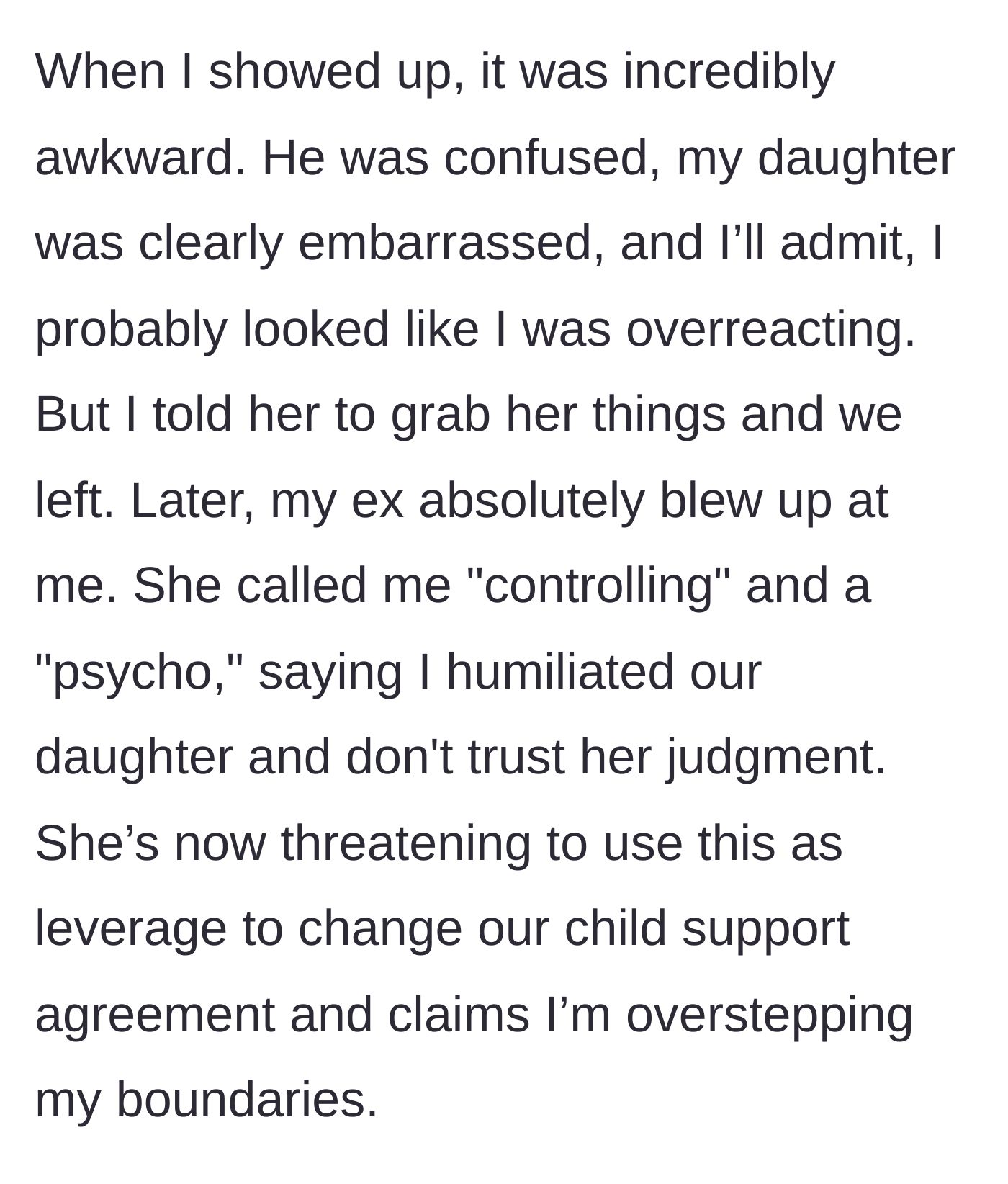 Story part 4 - The awkward extraction of the daughter and the subsequent explosive backlash from the ex-wife, including financial threats.