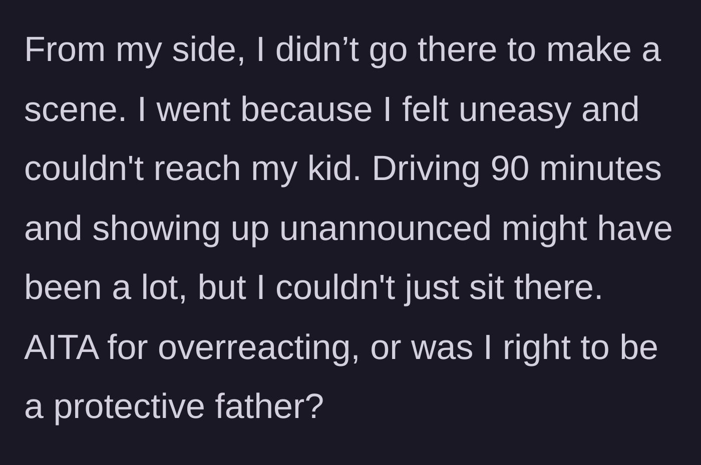 Story part 5 - The father's reflection on his motives, questioning if his protective instincts went too far.