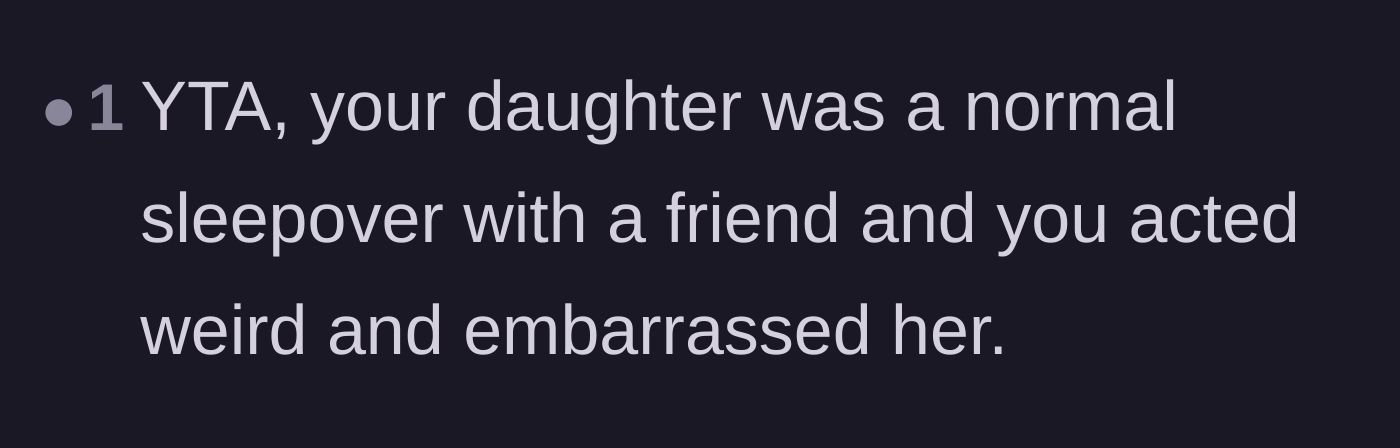 Comment thread 6 - A straightforward judgment that the father ruined a normal sleepover and embarrassed his daughter.