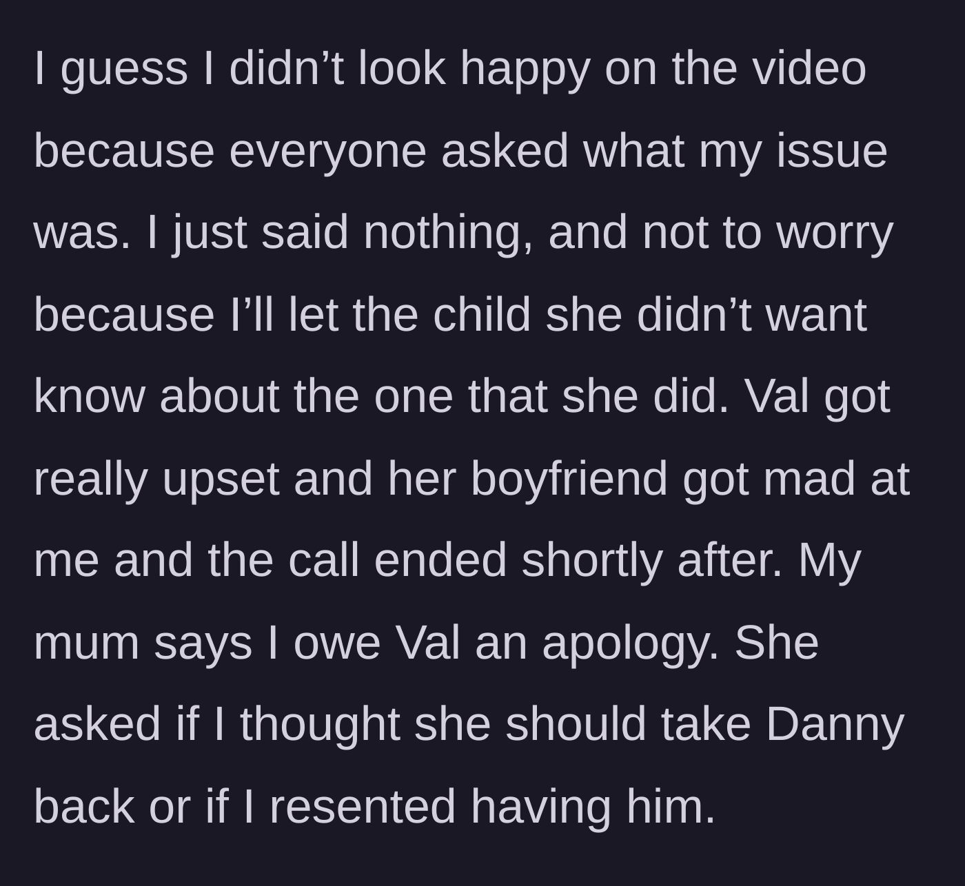 Story part 5 - The sister snaps during the call, saying she will tell the unwanted child about the wanted one.