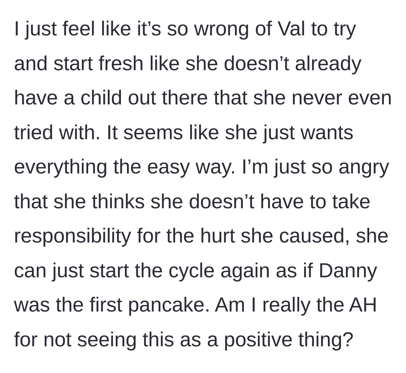Story part 7 - The aunt expresses deep anger over her sister starting fresh without repairing the damage done to her first child.