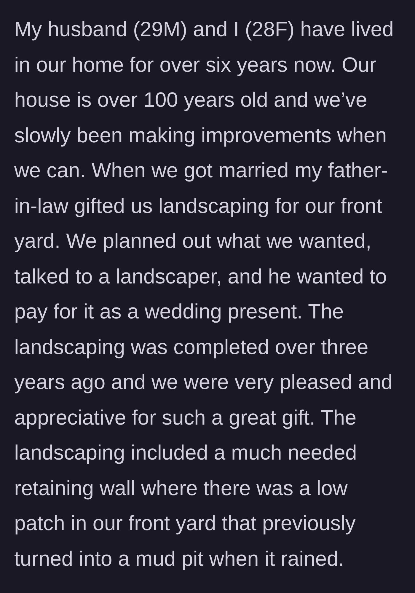 Story part 1 - A couple receives a generous wedding gift of front yard landscaping, including a much-needed retaining wall.