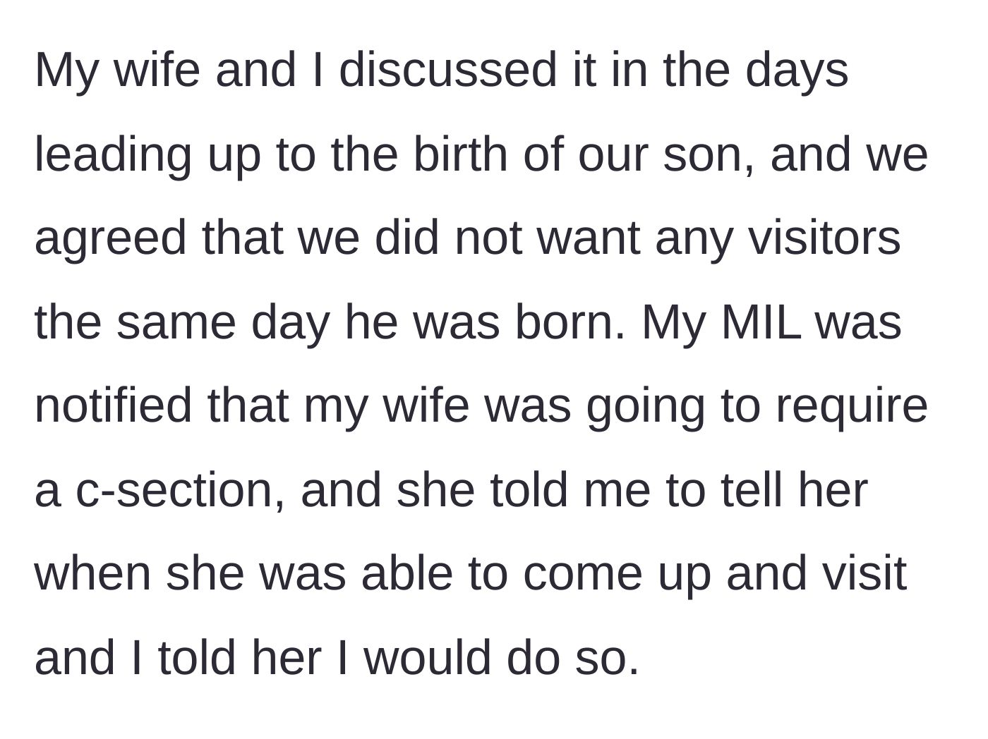 Story part 1 - New parents agree to a strict no-visitors boundary on the day of the wife's C-section, which the mother-in-law explicitly acknowledges and agrees to.