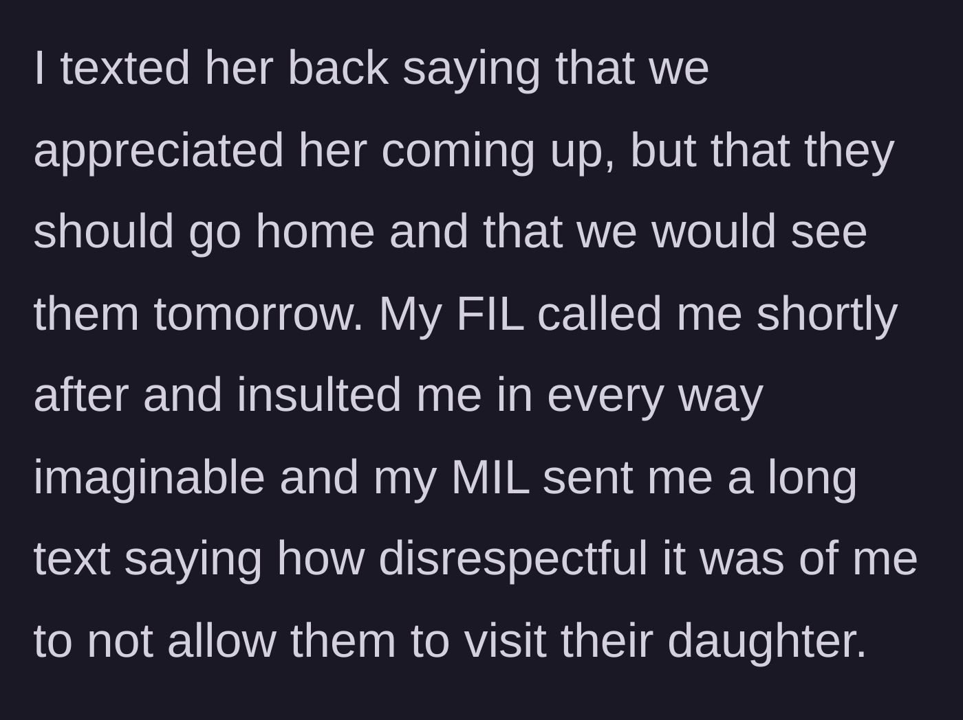 Story part 3 - The husband turns them away, resulting in a barrage of verbal abuse from the father-in-law and a guilt-tripping text from the mother-in-law about being disrespected.