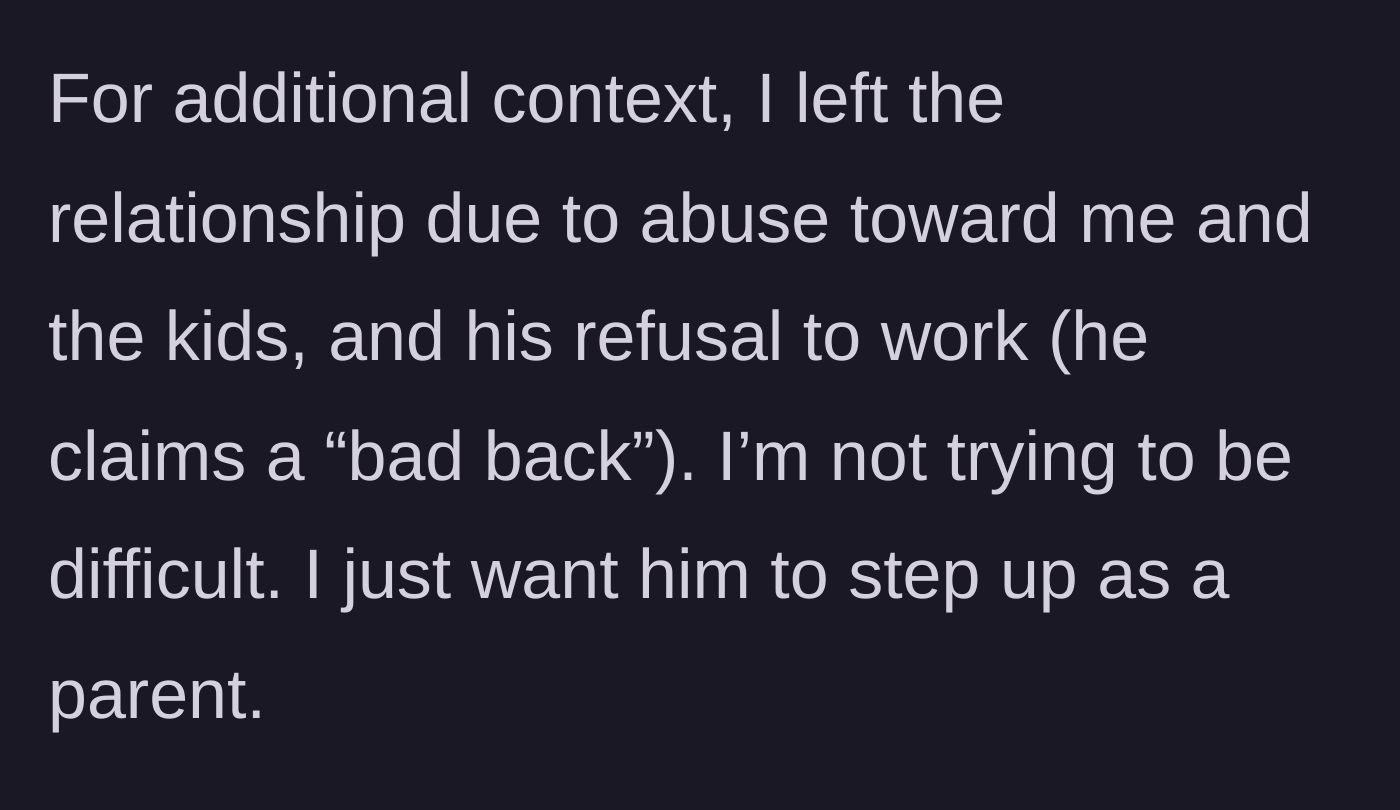 Story part 5 - Mother reveals past abuse and father's chronic refusal to work as reasons for the split