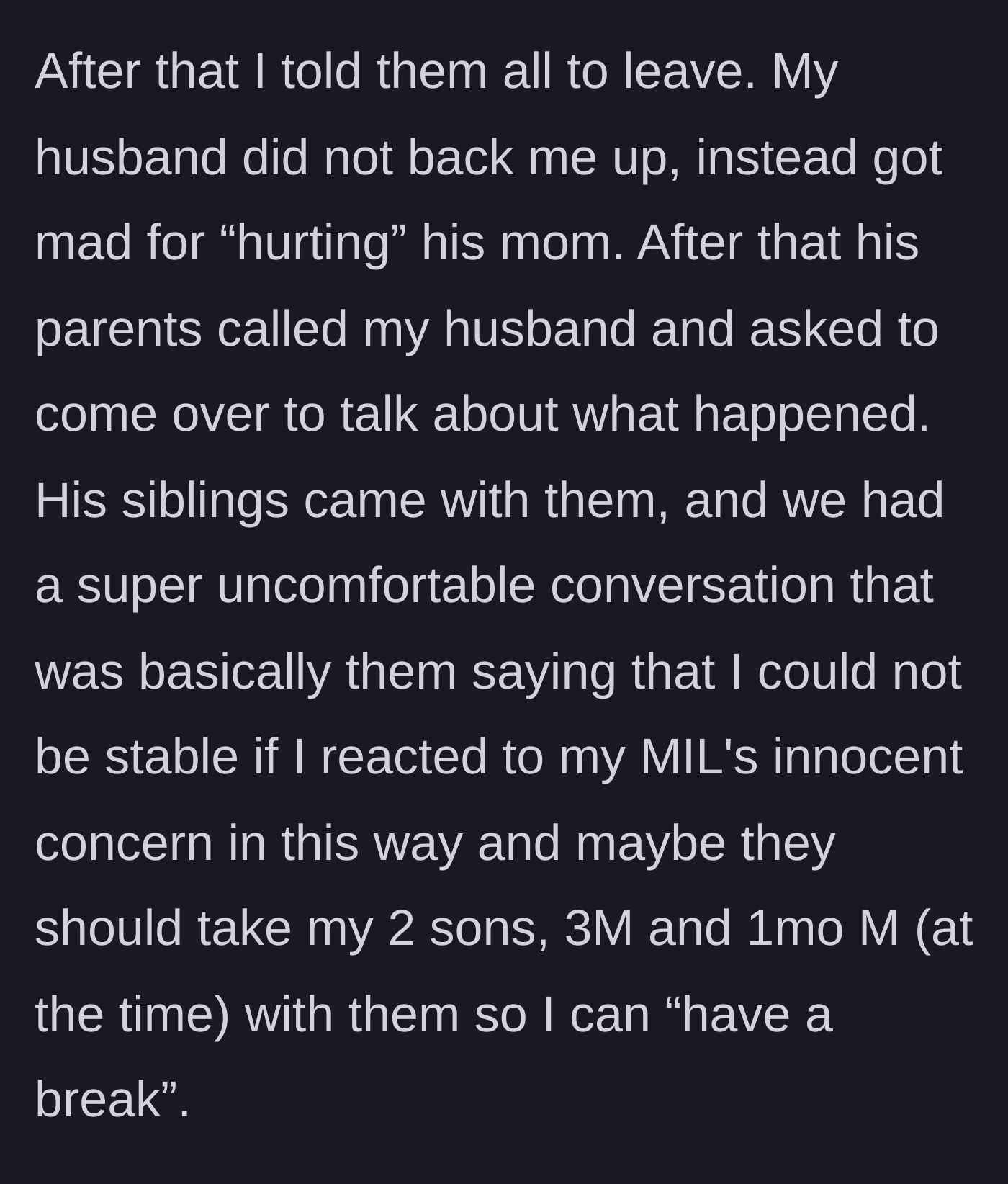 Story part 3 - The mother explains how her husband defended his mother, leading to an uncomfortable family intervention where the in-laws threatened to take her young children away.