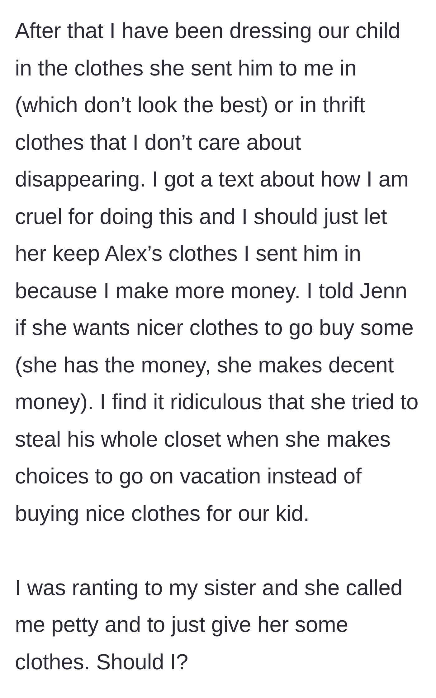 Story part 4 - The parent starts sending the child in thrifted clothes, prompting the ex to call them cruel.