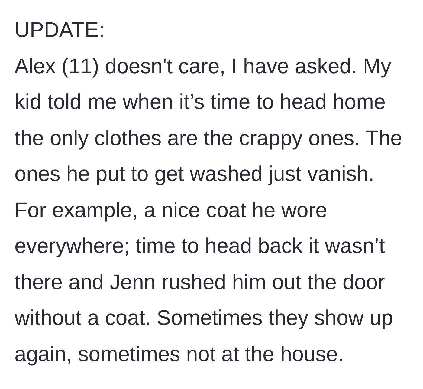 Story part 5 - An update reveals the 11-year-old child is indifferent to the cheap clothes, but mentions being rushed out without a winter coat.