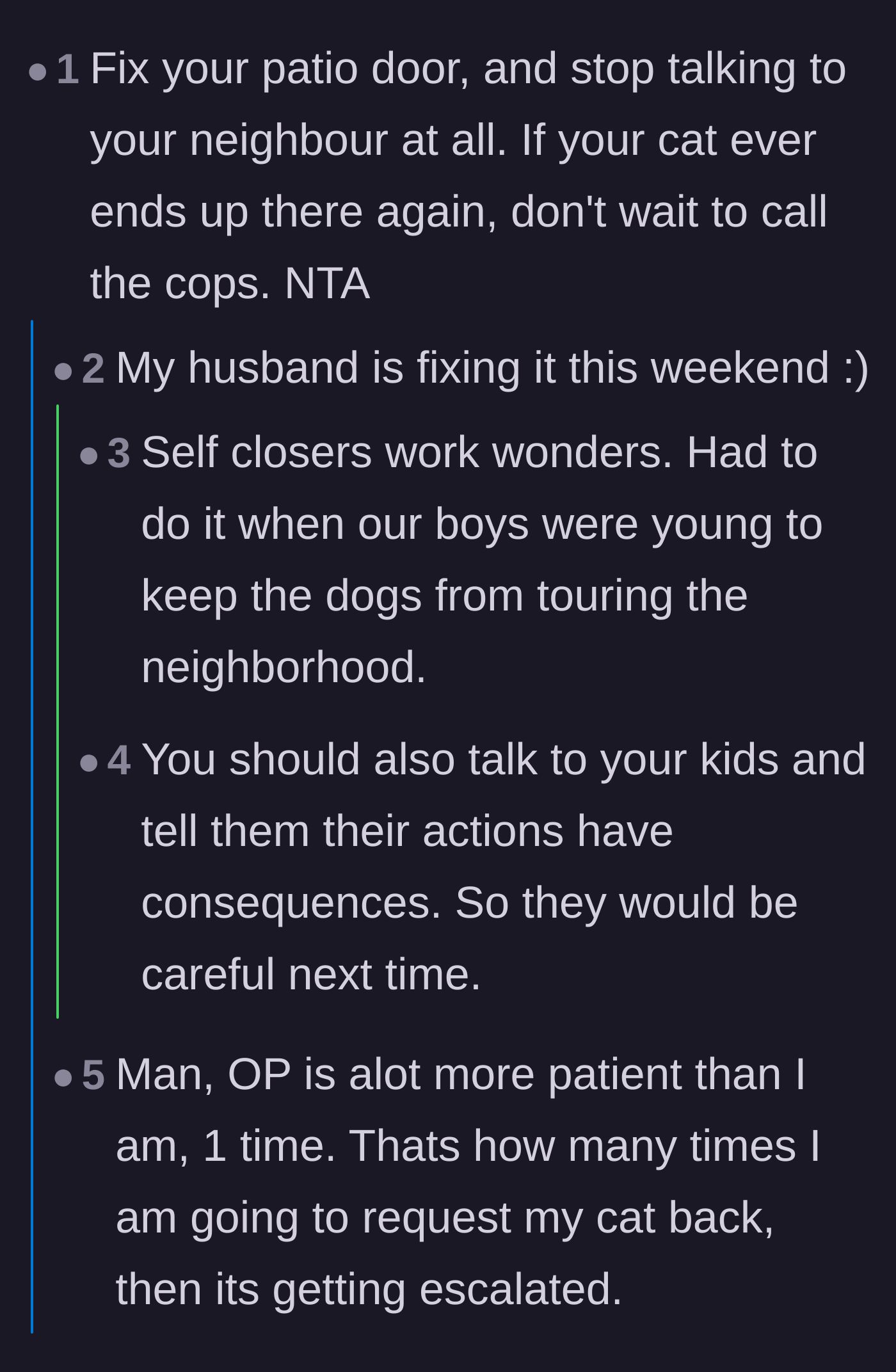 Comment thread 1 - Advice on fixing the patio door, cutting contact with the neighbor, and involving the authorities sooner.