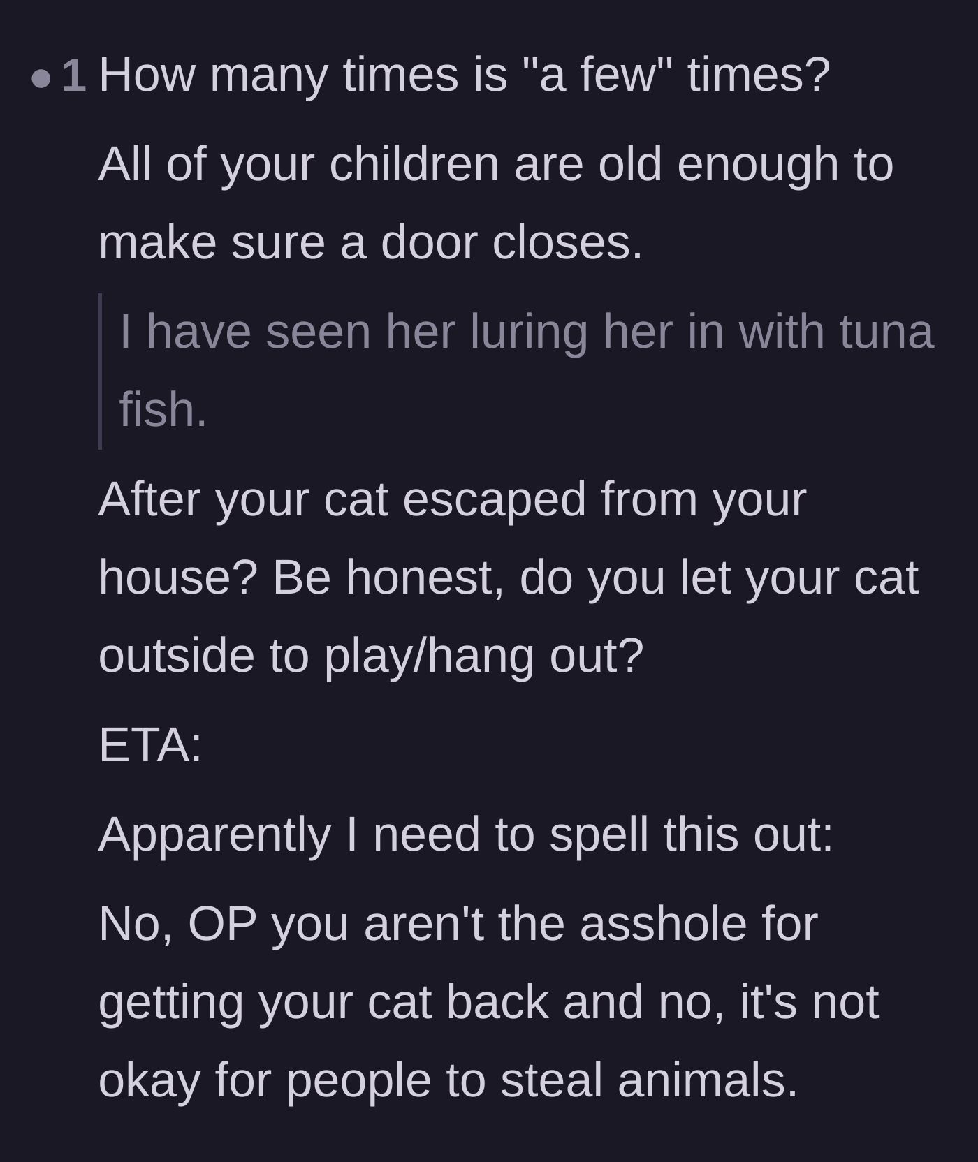 Comment thread 5 - Skepticism about how often the cat actually escapes and whether the owner is being entirely forthcoming.