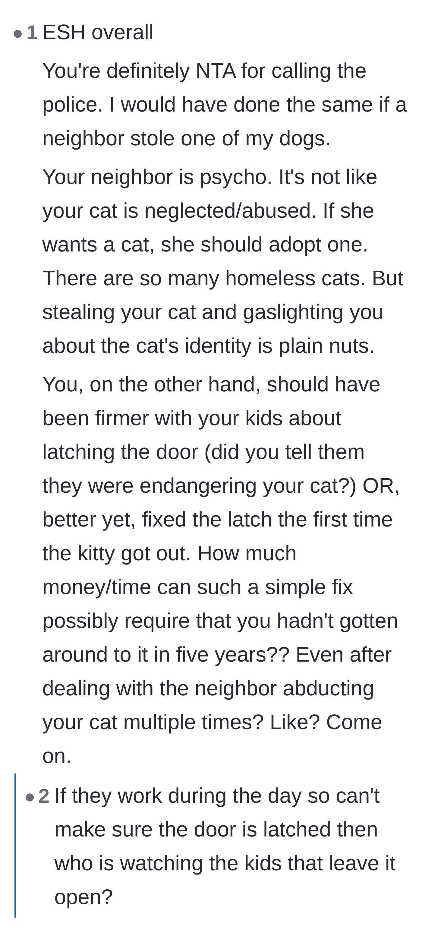 Comment thread 6 - A balanced critique condemning the neighbor's delusional behavior while calling out the owner's prolonged negligence regarding the latch.