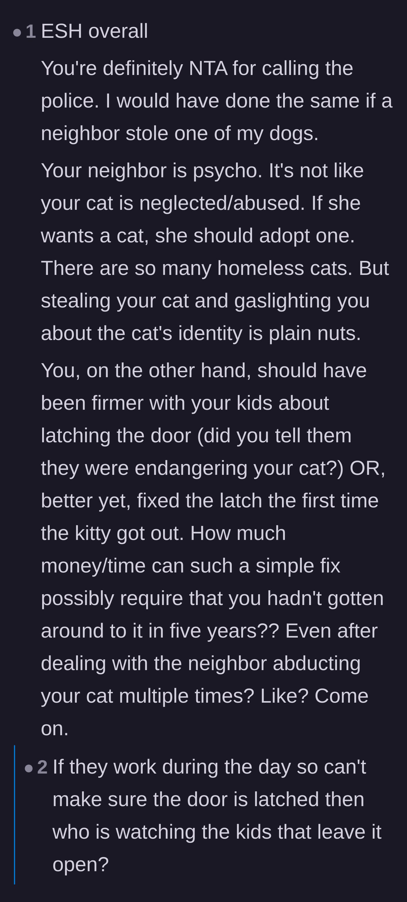 Comment thread 6 - A balanced critique condemning the neighbor's delusional behavior while calling out the owner's prolonged negligence regarding the latch.