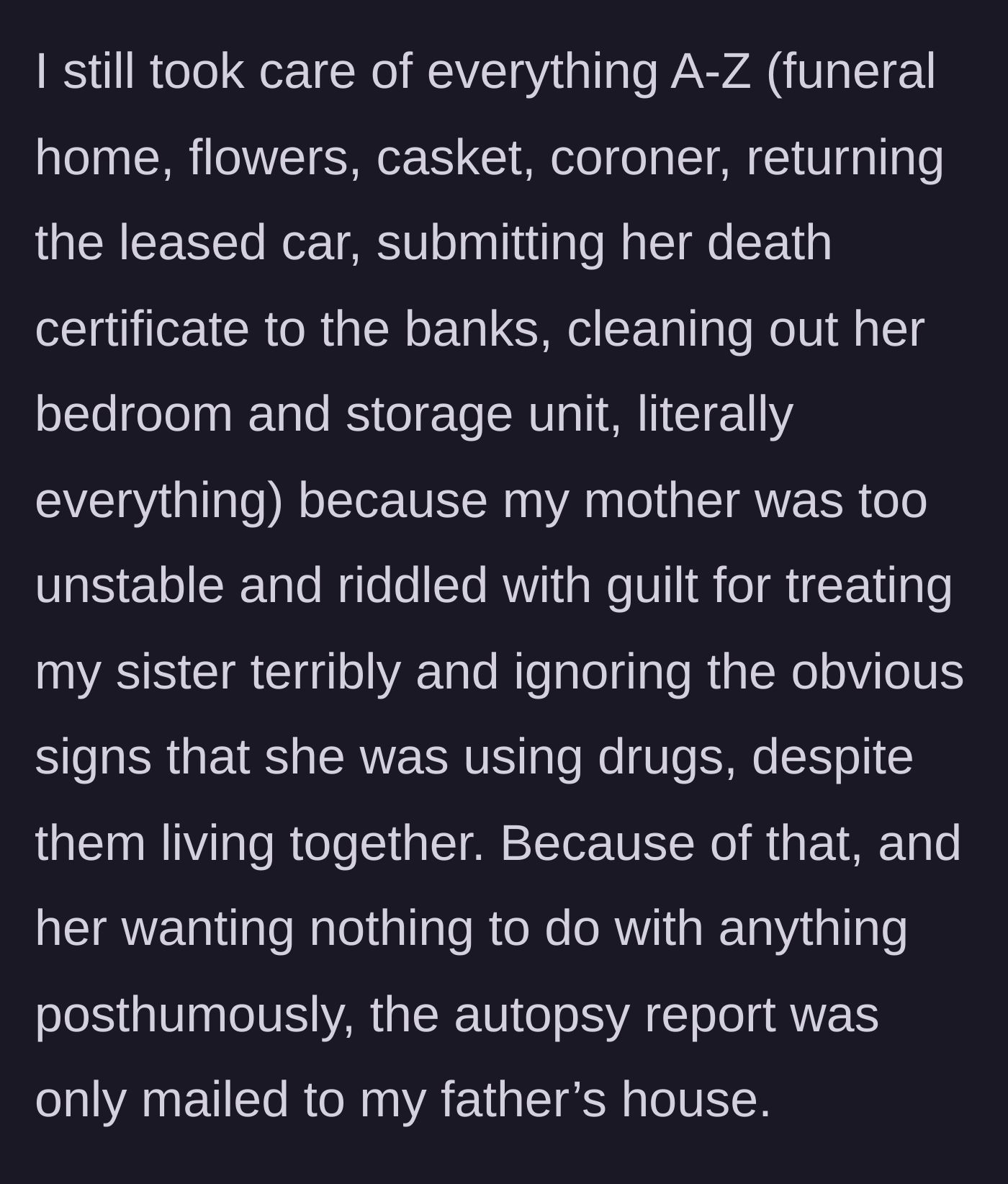 Story part 2 - Sibling details handling all funeral and post-death logistics while the mother refused involvement due to guilt.