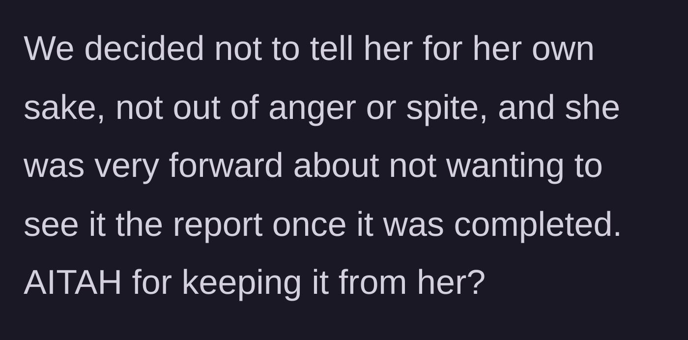 Story part 5 - The sibling questions if they were wrong to hide the autopsy report from a mother who explicitly didn't want to see it.