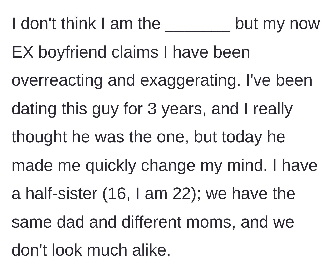 Story part 1 - An introduction to a three-year relationship that seemed destined for forever, and the introduction of a younger half-sister.