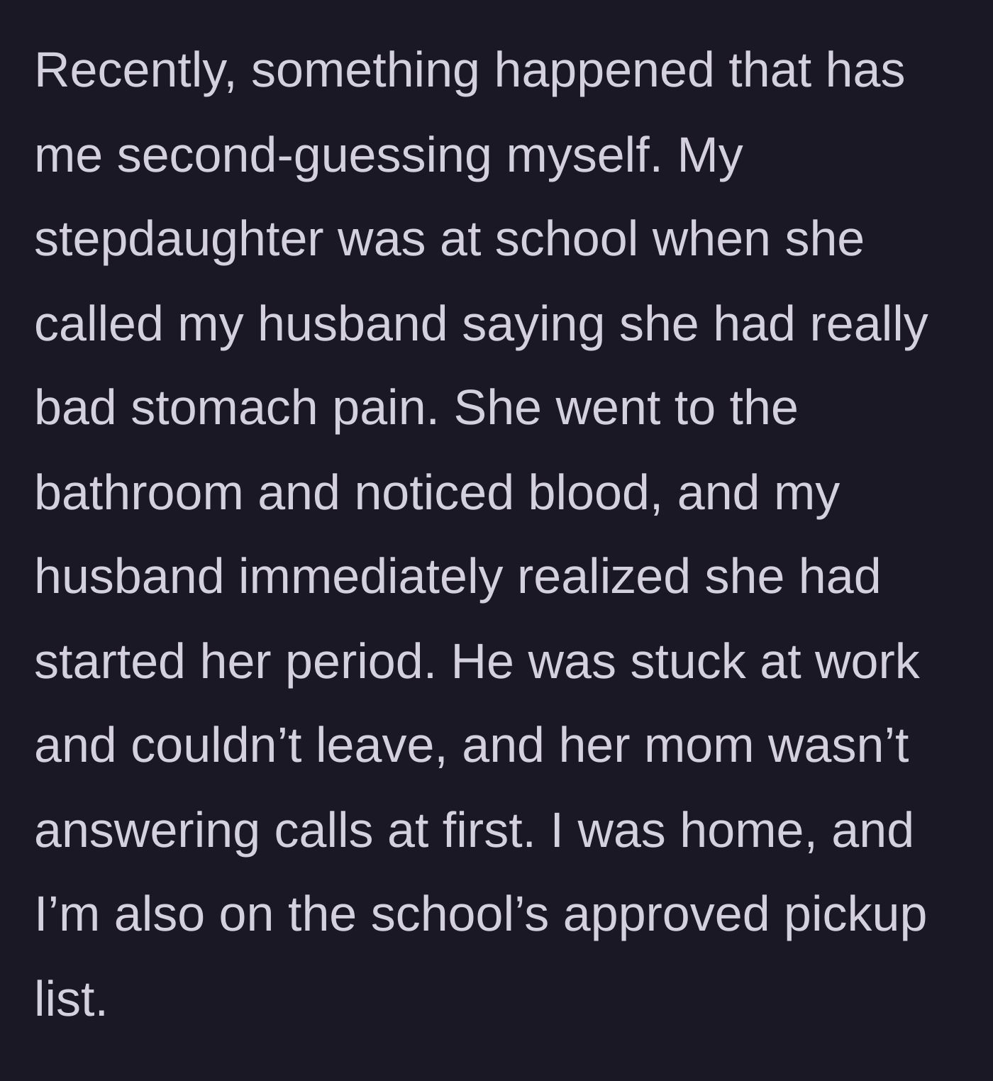 Story part 2 - The 10-year-old gets her first period at school and neither biological parent can immediately pick her up.