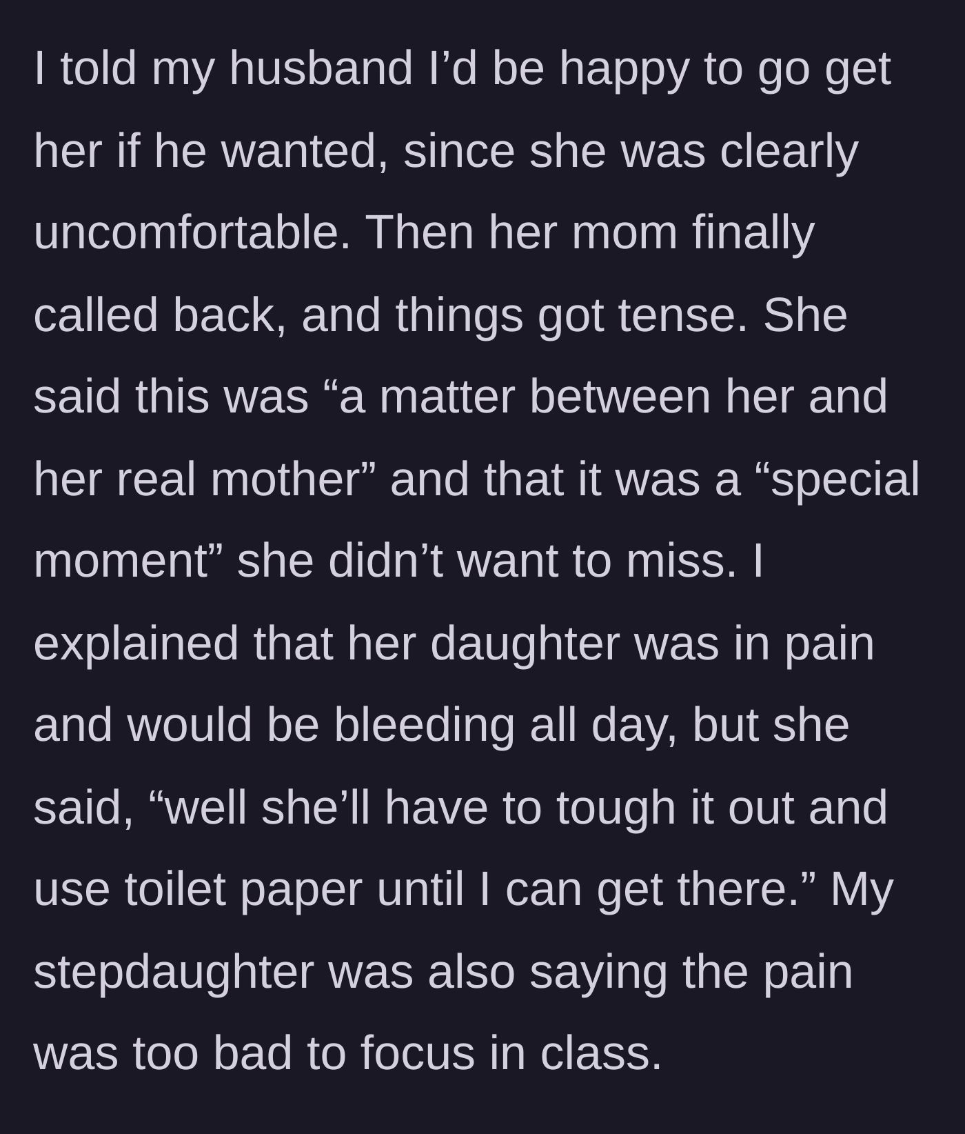 Story part 3 - The biological mother refuses to let the stepmom help, telling the bleeding child to tough it out with toilet paper.