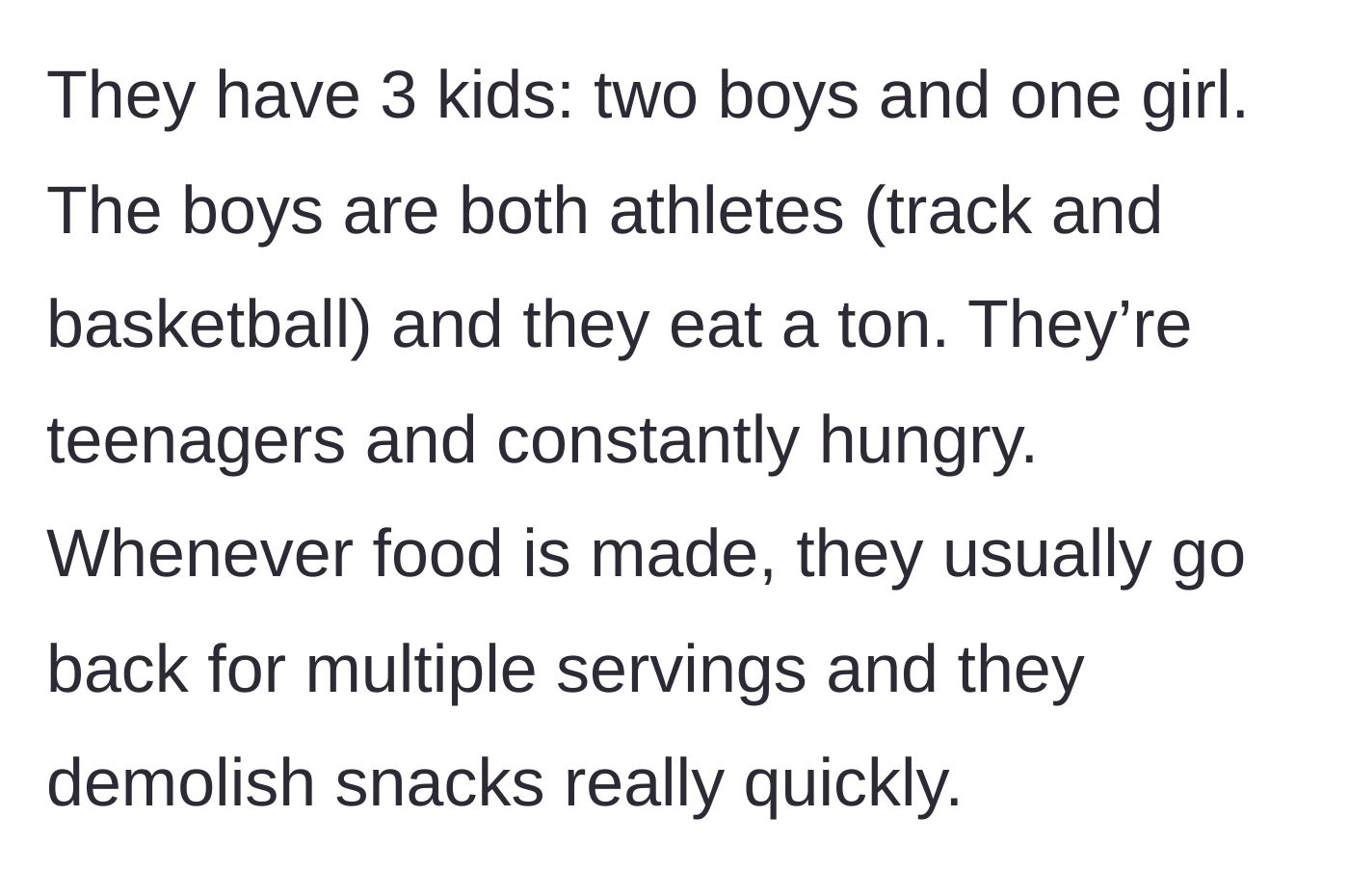 Story part 2 - The uncle describes his teenage nephews, who are athletes and eat massive amounts of food and snacks.
