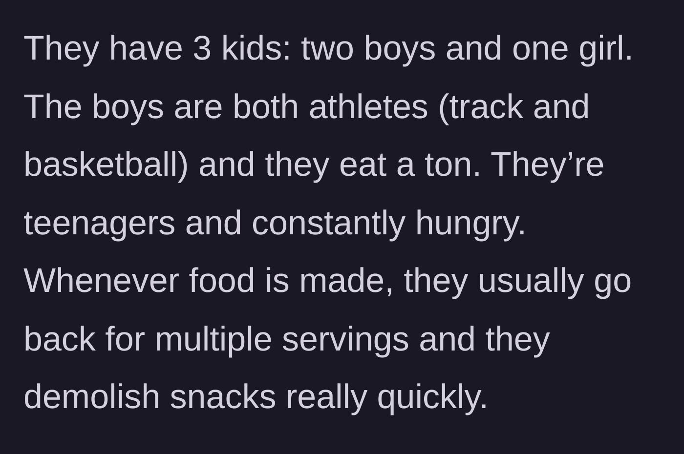 Story part 2 - The uncle describes his teenage nephews, who are athletes and eat massive amounts of food and snacks.