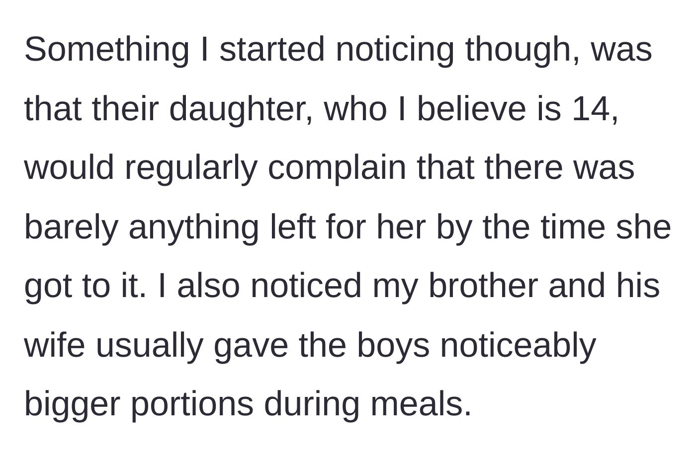 Story part 3 - The uncle notices his 14-year-old niece is left with barely any food and that her parents give the boys much larger portions.