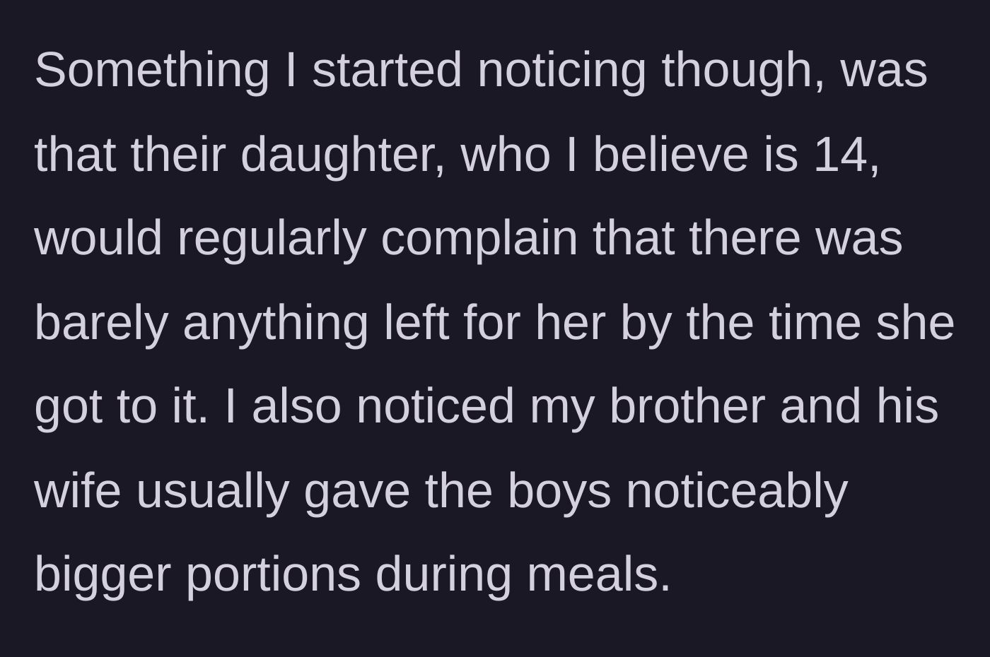 Story part 3 - The uncle notices his 14-year-old niece is left with barely any food and that her parents give the boys much larger portions.