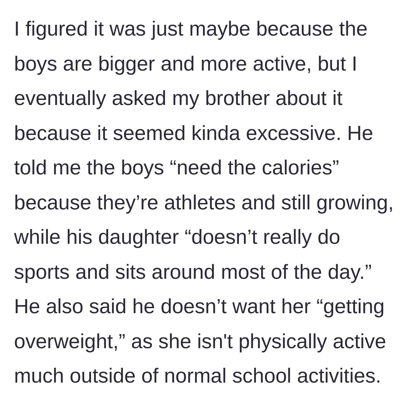 Story part 4 - The brother justifies the food disparity, claiming the boys need calories for sports while body-shaming his daughter.