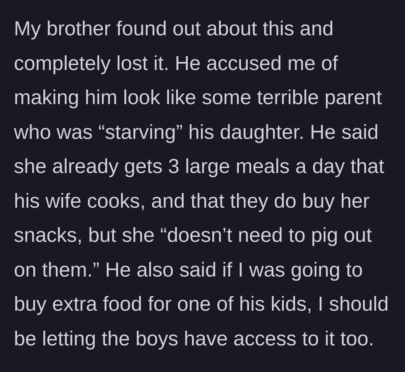Story part 6 - The brother discovers the secret stash, explodes at the uncle, and demands the boys get the extra snacks too.