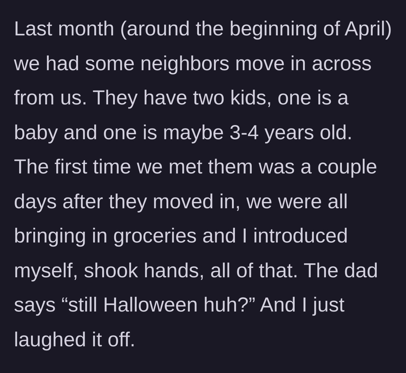 Story part 2 - New neighbors move in and make a snide comment about the doormat.