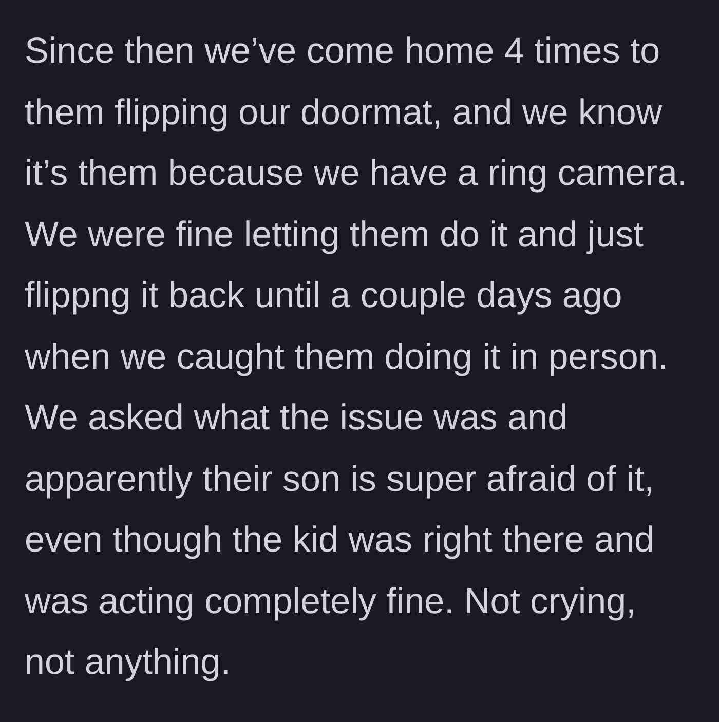 Story part 3 - Neighbors repeatedly flip the mat and use their unfazed child as an excuse.