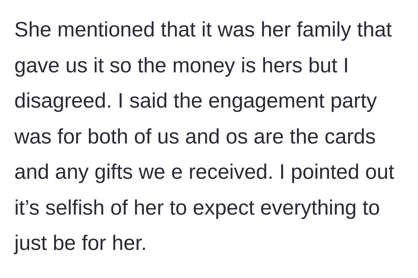 Story part 3 - The argument escalating as the fiancé calls out the girlfriend's selfish behavior.